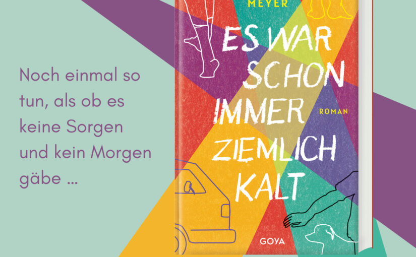 Buchlesung:  Ela Meyer – Es war schon immer ziemlich kalt.